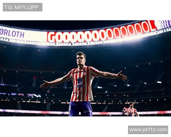 西甲精彩对决马竞大胜莱比锡帽子戏法引爆全场激情