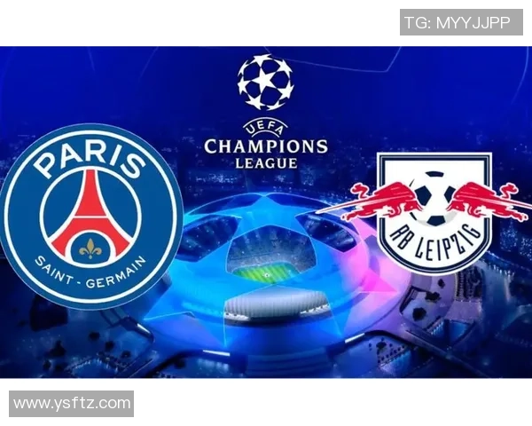 莱比锡大胜巴黎圣日耳曼四球狂潮引发全场震撼回顾十大精彩进球 莱比锡大胜巴黎圣日耳曼四球狂潮引发全场震撼回顾十大精彩进球